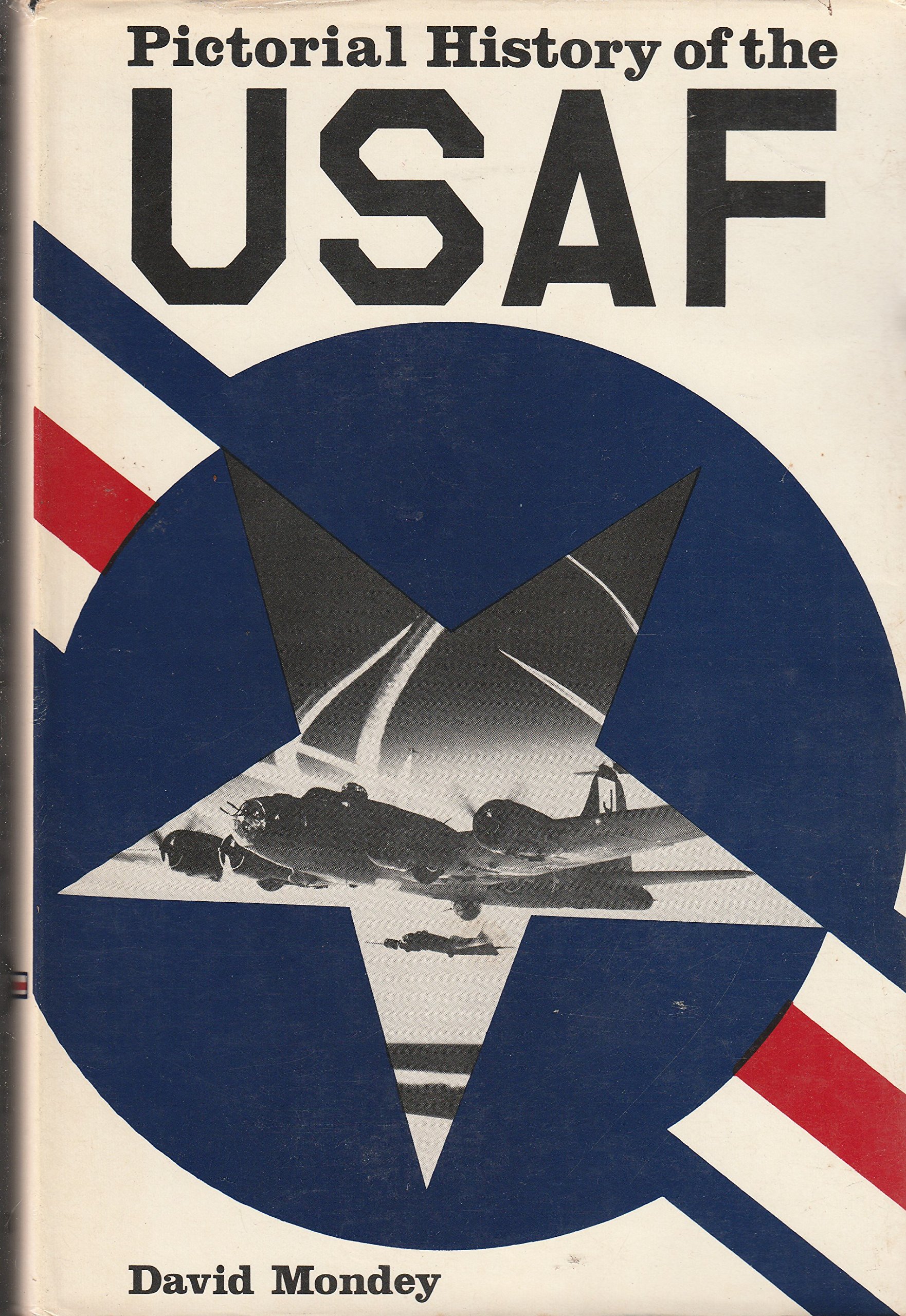 PICTORIAL HISTORY OF THE USAF (Unknown Binding)