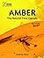 By Andrew Ross Amber: The Natural Time Capsule Paperback - February 2010