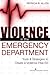 Violence in the Emergency Department: Tools & Strategies to Create a Violence-Free ED by Patricia Allen MBA BS RN (2009-07-13)