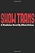 Show Trans: A Nonfiction Novel by Elliott DeLine (2014-08-14)