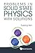 [Problems In Solid State Physics With Solutions] [Author by Fuxiang Han