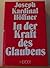 In der Kraft des Glaubens: ...