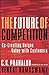 The Future of Competition (text only) by C. K. Prahalad by V.Ramaswamy