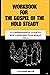Workbook For The Gospel Of ...