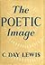 The Poetic Image by C. Day Lewis (1947-12-05)