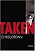 Taken (MIRA Single Title Hardbacks) by Chris Jordan by Chris Jordan