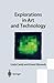 Explorations in Art and Technology: Intersections and Correspondence by Linda Candy (2002-04-30)