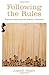 Following the Rules: Practical Reasoning and Deontic Constraint by Joseph Heath (2008-10-30)