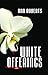 White Offerings by Ann Roberts (2008-07-22)