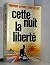 Cette nuit la liberté