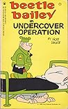 Beetle Bailey in Undercover Operation Beetle Bailey in Undercover Operation
