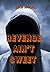 Revenge Ain’t Sweet by Colin Mardell