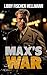 Max's War: The Story of a R...