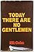 Today there are no gentleme...