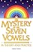 The Mystery of the Seven Vowels: In Theory and Practice by Godwin, Joscelyn Published by Phanes Pr 1st (first) edition (1991) Paperback