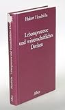 Lebensprozesse und wissenschaftliches Denken: Zur Logik der Lebendigkeit und ihrer Erstarrung in den Wissenschaften (German Edition)