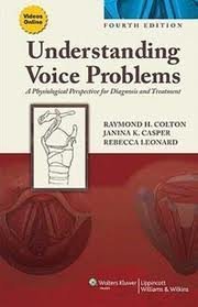 Understanding Voice Problems: A Physiological Perspective for Diagnosis and Treatment (Understanding Voice Problems: Phys Persp/ Diag & Treatment) 4th (forth) edition