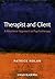 Therapist and Client: A Relational Approach to Psychotherapy by Patrick Nolan (2012-04-10)