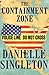 The Containment Zone by Danielle Singleton by Unknown Author