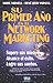 By Mark Yarnell Su Primer Ano en el Network Marketing by Mark Yarnell