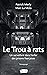 Le Trou à rats: Un surveillant dans l'enfer des prisons françaises Témoignage - Témoignage (French Edition)