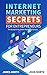 Internet Marketing Secrets