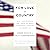 For Love of Country: What Our Veterans Can Teach Us About Citizenship, Heroism, and Sacrifice
