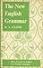 The New English Grammar by R.A. Close