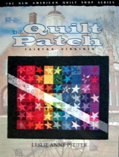The Quilt Patch (New American Quilt Shop Series)