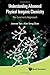 Understanding Advanced Physical Inorganic Chemistry: The Learner's Approach by Jeanne Tan, Kim Seng Chan published by World Scientific Publishing Co Pte Ltd (2011)