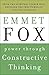 [Power Through Constructive Thinking (Plus)] [By: Fox, Emmet] [June, 2009]