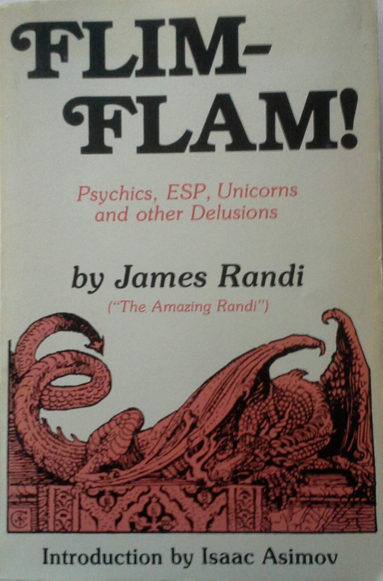 Flim-Flam! Psychics, Esp, Unicorns and Other Delusions