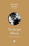 To nie jest Miami