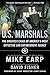 U.S. Marshals: The Greatest Cases of America's Most Effective Law Enforcement Agency by Mike Earp (2015-07-01)