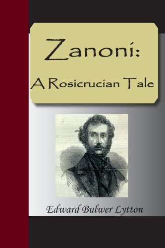 Zanoni: A Rosicrucian Tale by Edward Bulwer Lytton