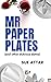 Mr Paper Plates by Sue Attar