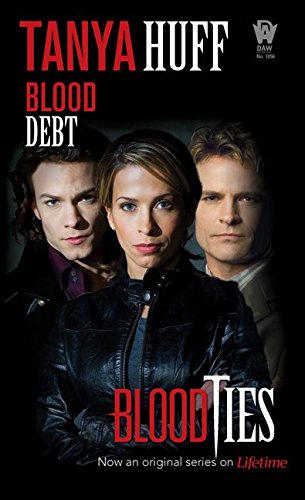 [Blood Debt] (By: Tanya Huff) [published: September, 2007]
