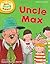 Oxford Reading Tree Read With Biff, Chip, and Kipper: Phonics: Level 6: Uncle Max (Ort) by Hunt, Mr Roderick, Young, Ms Annemarie, Ruttle, Ms Kate published by OUP Oxford (2011)