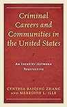 Criminal Careers and Communities in the United States: An Identity Network Perspective Criminal Careers and Communities in the United States: An Identity Network Perspective