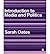 [(Introduction to Media and Politics)] [Author: Sarah Oates] published on (March, 2008)