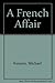 A French Affair: A British Family At Home In Southwestern France by Michael Kenyon (1993-06-03)
