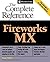 Fireworks(R) MX: The Complete Reference by Sahlin, Doug (2002) Paperback