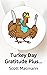 Turkey Day Gratitude Plus O...