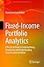 Fixed-Income Portfolio Analytics: A Practical Guide to Implementing, Monitoring and Understanding Fixed-Income Portfolios by David Jamieson Bolder (28-Feb-2015) Hardcover