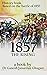 1857 The Rising: The Indian Rebellion of 1857
