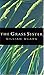 The Grass Sister by Gillian Mears