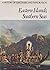 Eastern islands, southern seas (A History of discovery and exploration)