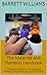 The Materials and Filaments Handbook: A Practical Guide to Choosing the Perfect Components for Your 3D Prints (PrintVerse: Unleashing the World of 3D Printing)