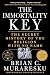 The Immortality Key: The Secret History of the Religion with No Name