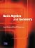 Basic Algebra and Geometry (Prentice-Hall International Series in Computer Science) (International Mathematics Series) by Ann Hirst (2000-11-15)